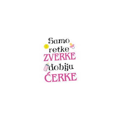 SAMO RETKE ZVERKE DOBIJU ĆERKE - Muška majica kratkih rukava