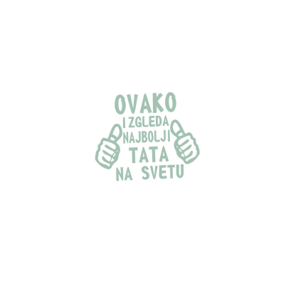 OVAKO IZGLEDA NAJBOLJI TATA- Muška majica kratkih rukava