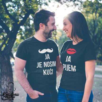 Majice za parove - JA PIJEM/JA JE NOSIM KUĆI