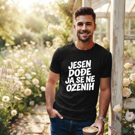 JESEN DOĐE JA SE NE OŽENIH 3 - Muška majica kratkih rukava
